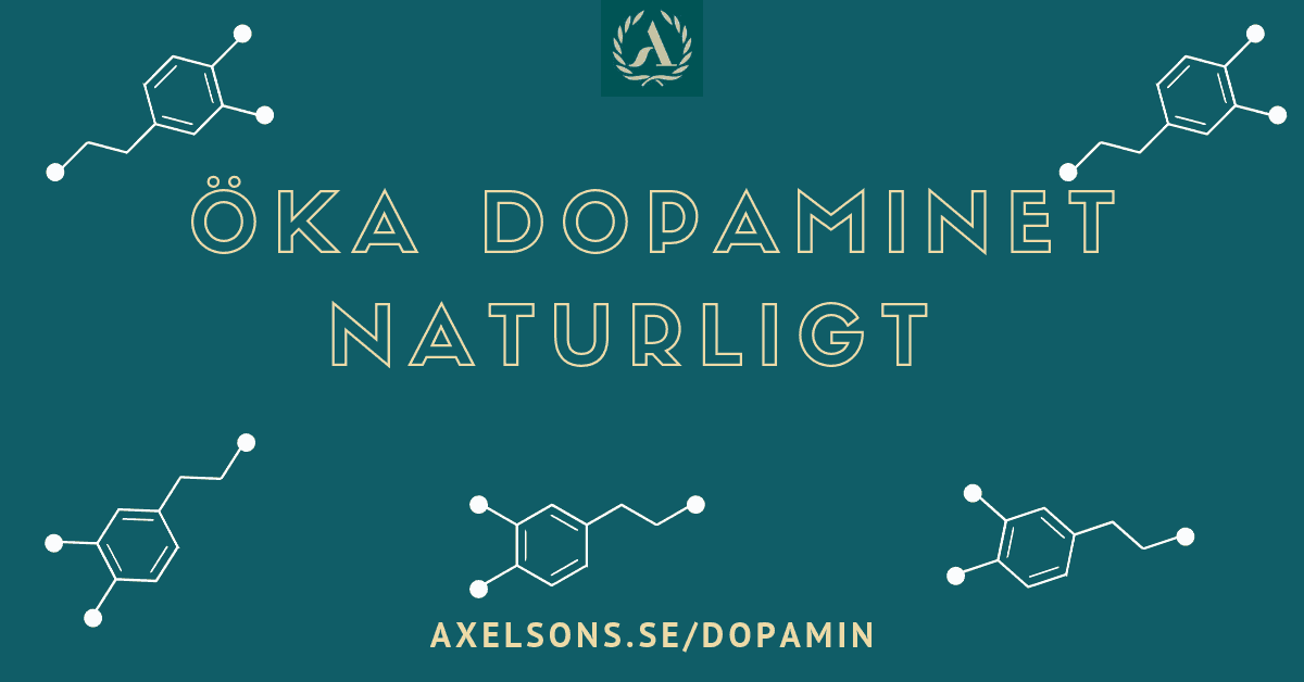 Öka dopamin naturligt Axelsons.se