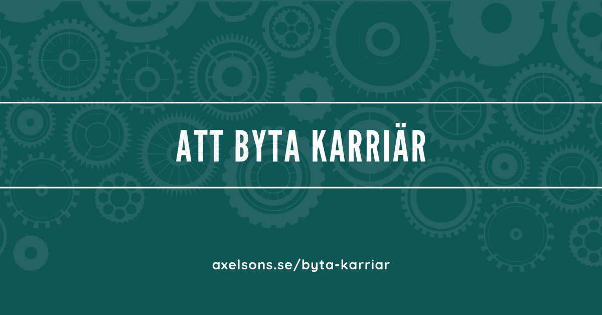 Byta Karriär Axelsons.se