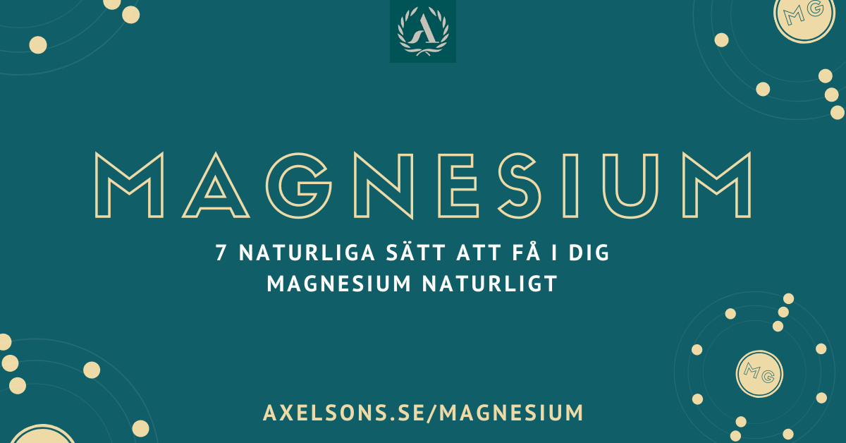 Magnesium - Naturliga sätt att höja ditt magnesium