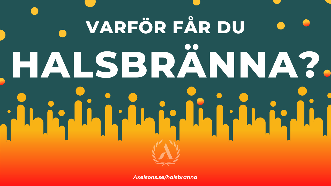 Halsbränna orsak - Varför får du halsbränna