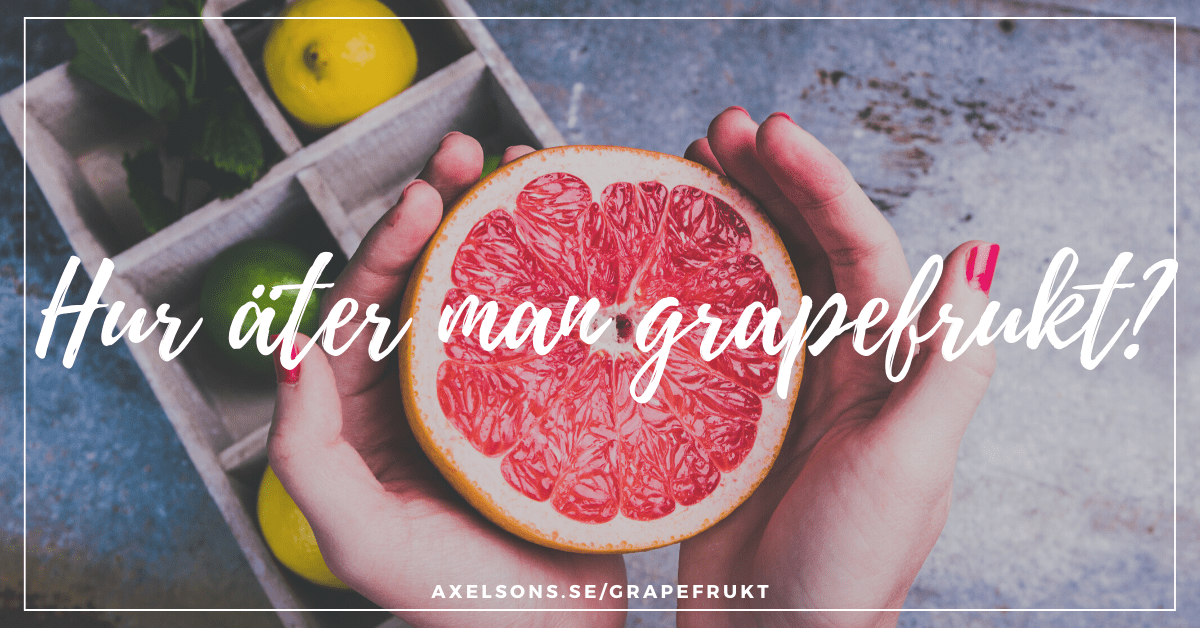 Hur äter man grapefrukt