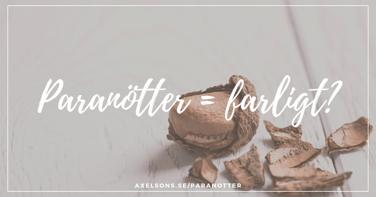 paranötter farligt